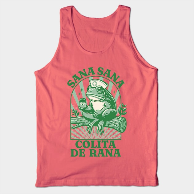 Sana Sana Colita De Rana Cute Mexican Nurse - Mexican Saying Tank Top by OrangeMonkeyArt